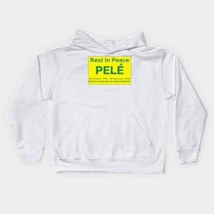 Pele - rest in peace Brazil best player in the world Kids Hoodie